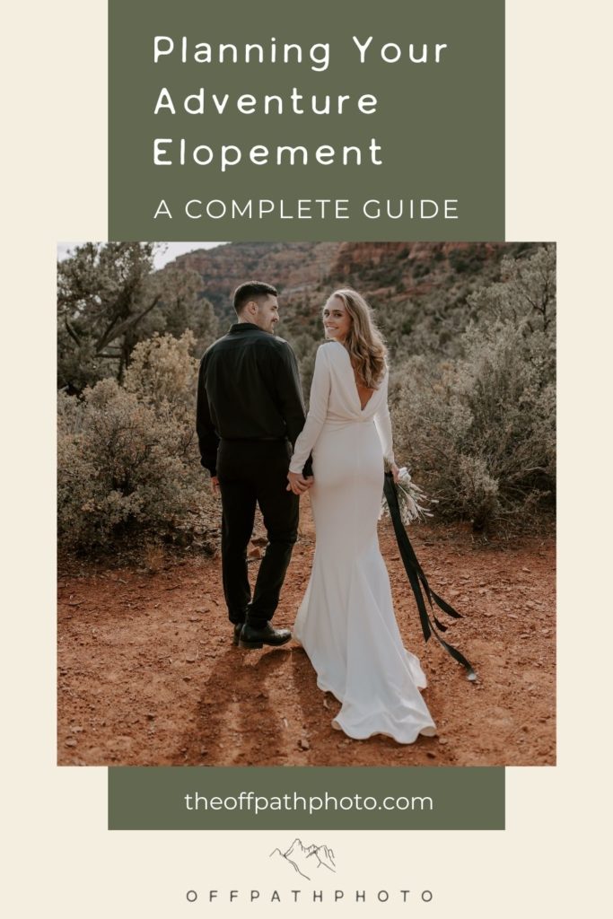 A collage of images of a bride and groom during their adventure elopement; images overlaid with text that reads A Complete Guide Planning Your Adventure Elopement