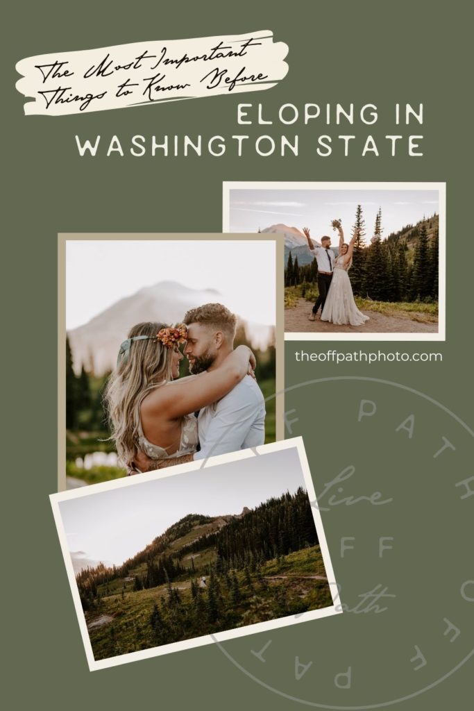 Collage of photos of couple and the Washington State landscape; image overlaid with text that reads The Most Important Things to Know Before Eloping in Washington State